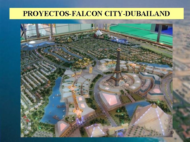 PROYECTOS-FALCON CITY-DUBAILAND 39 