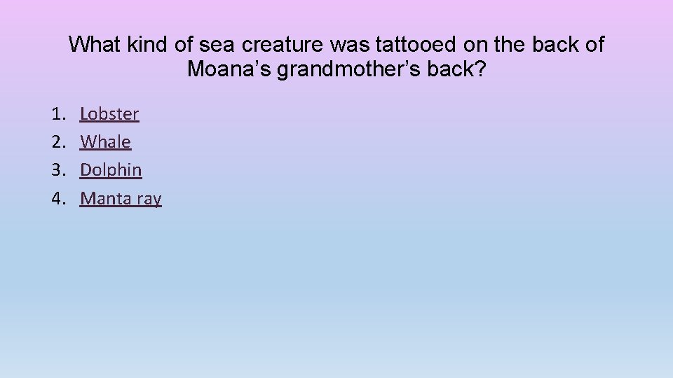 What kind of sea creature was tattooed on the back of Moana’s grandmother’s back?