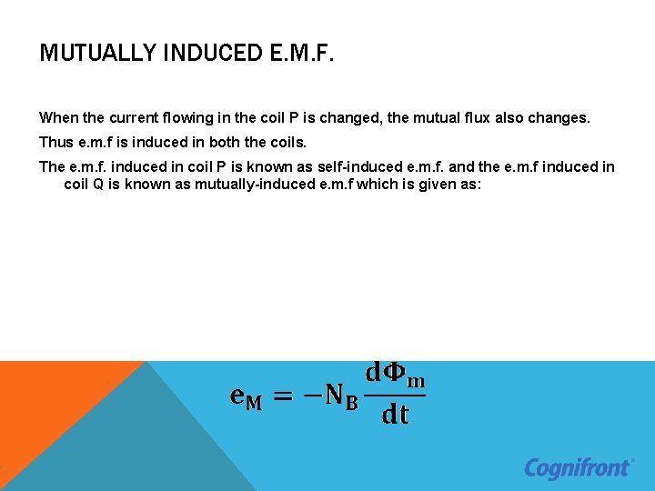 MUTUALLY INDUCED E. M. F. When the current flowing in the coil P is