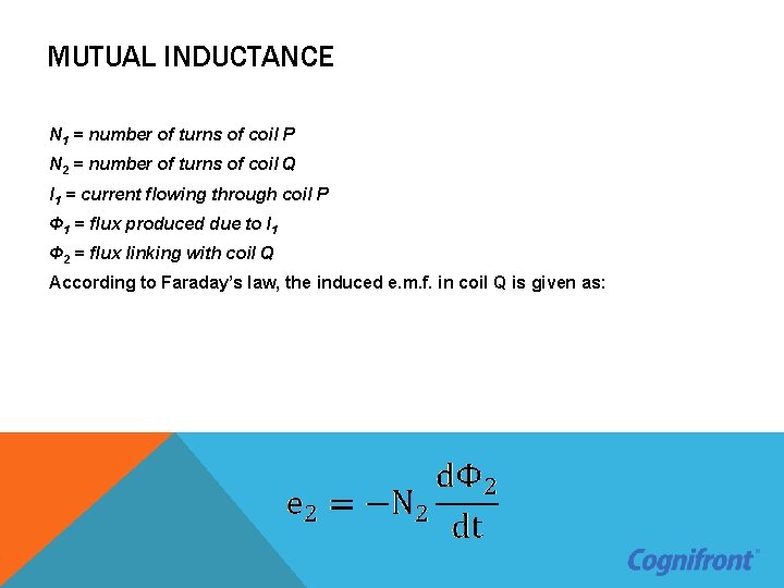 MUTUAL INDUCTANCE N 1 = number of turns of coil P N 2 =