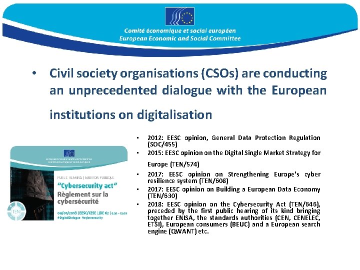  • Civil society organisations (CSOs) are conducting an unprecedented dialogue with the European