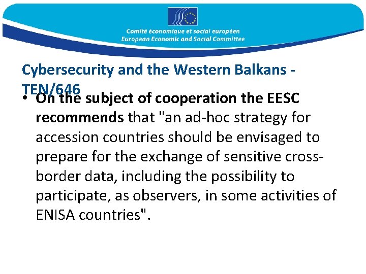 Cybersecurity and the Western Balkans TEN/646 • On the subject of cooperation the EESC