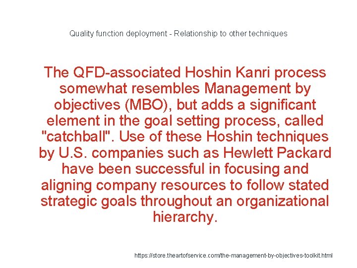 Quality function deployment - Relationship to other techniques 1 The QFD-associated Hoshin Kanri process