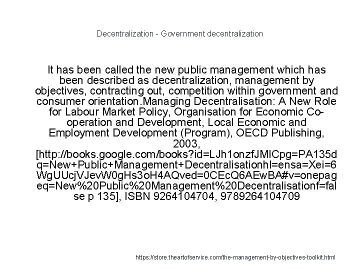 Decentralization - Government decentralization It has been called the new public management which has