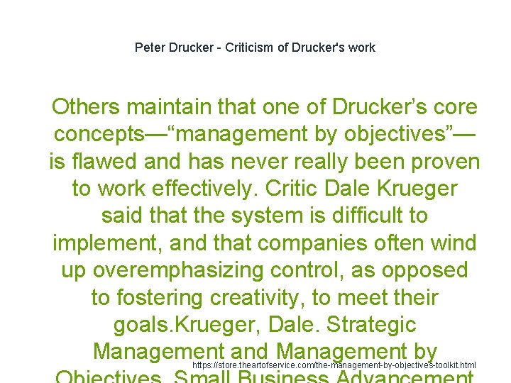 Peter Drucker - Criticism of Drucker's work 1 Others maintain that one of Drucker’s