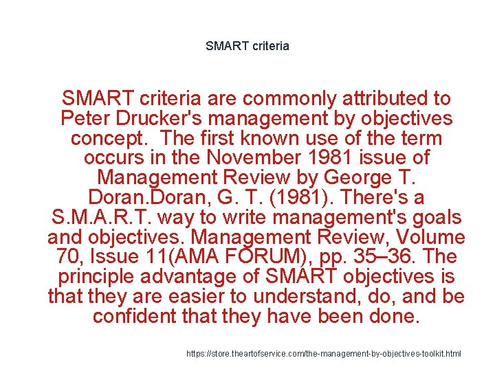 SMART criteria 1 SMART criteria are commonly attributed to Peter Drucker's management by objectives