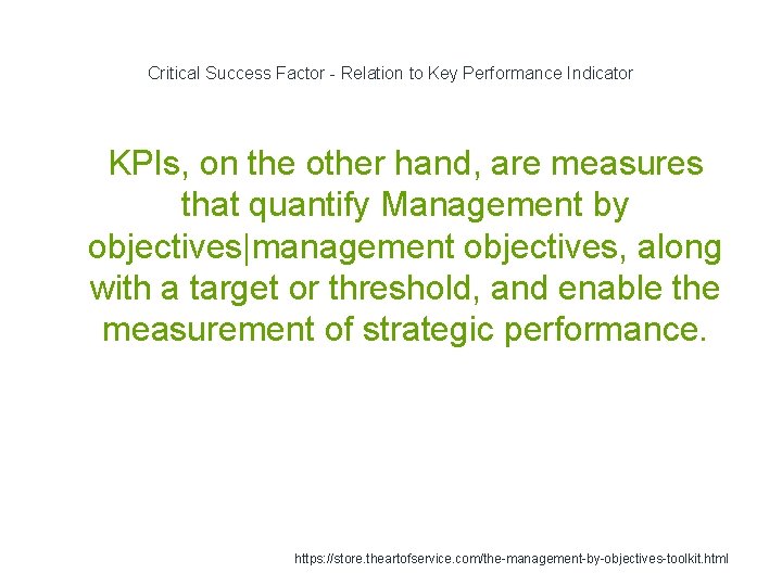 Critical Success Factor - Relation to Key Performance Indicator 1 KPIs, on the other