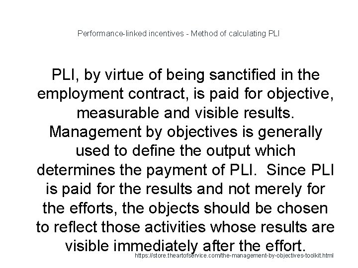 Performance-linked incentives - Method of calculating PLI, by virtue of being sanctified in the