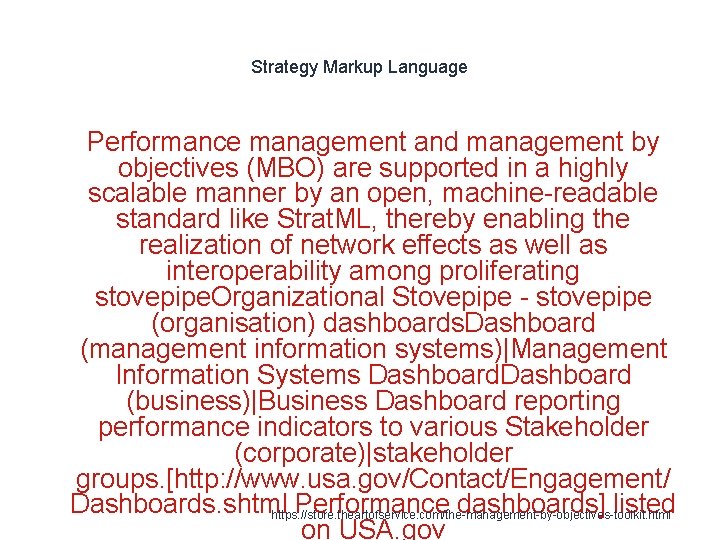 Strategy Markup Language 1 Performance management and management by objectives (MBO) are supported in