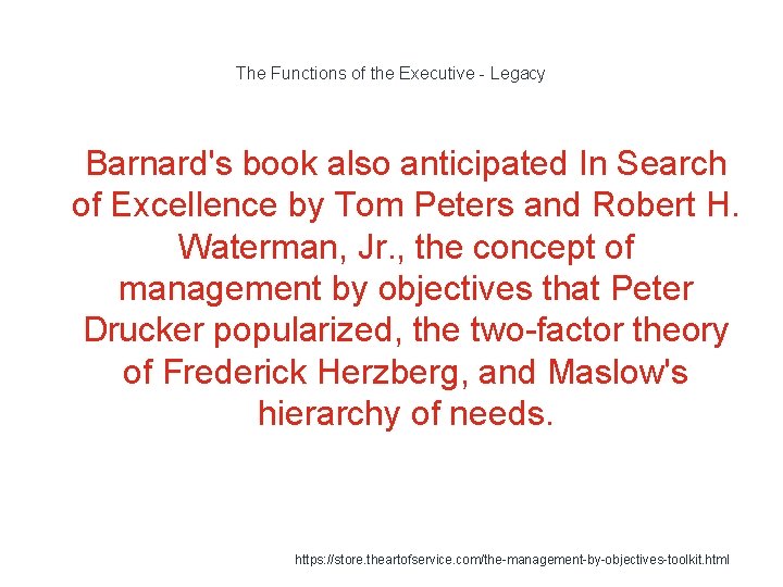 The Functions of the Executive - Legacy 1 Barnard's book also anticipated In Search