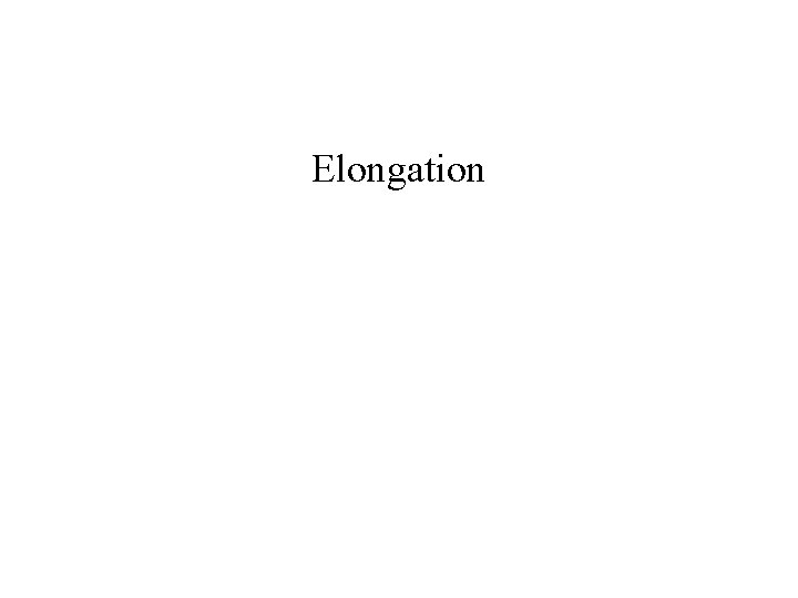 Elongation Elongation
