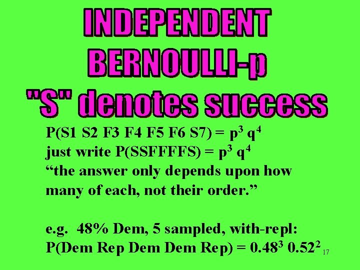 P(S 1 S 2 F 3 F 4 F 5 F 6 S 7)