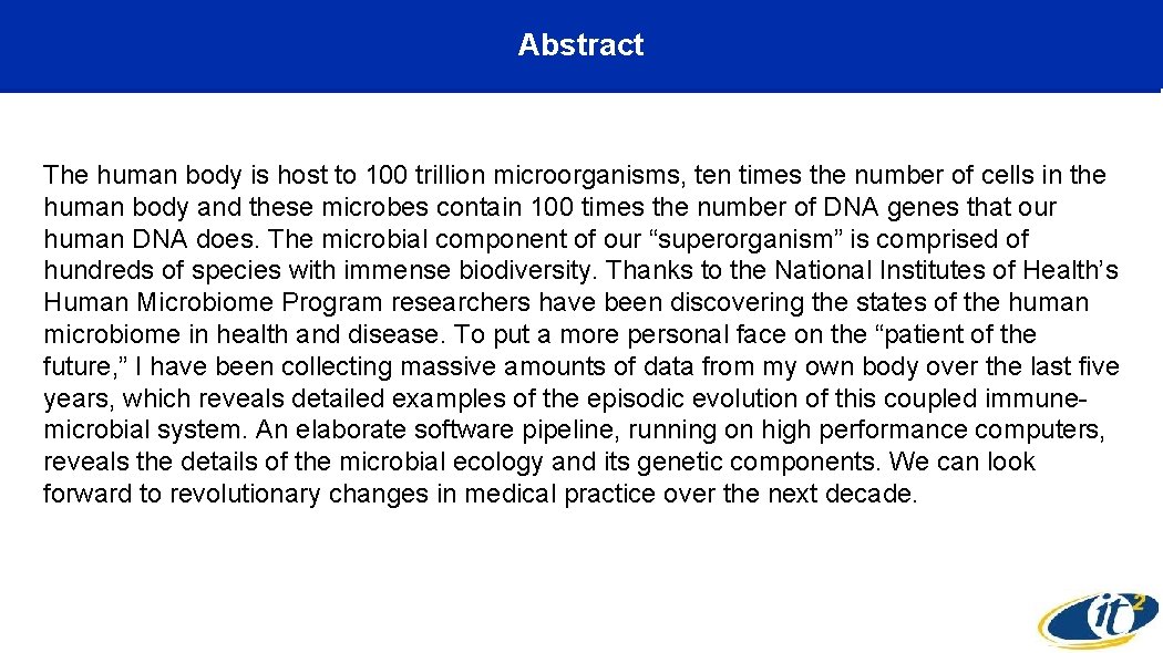 Abstract The human body is host to 100 trillion microorganisms, ten times the number