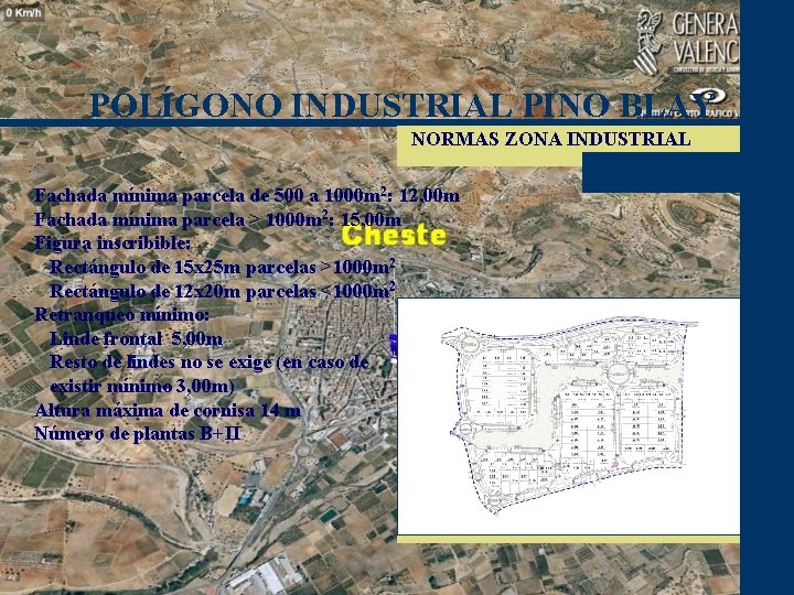 POLÍGONO INDUSTRIAL PINO BLAY NORMAS ZONA INDUSTRIAL Fachada mínima parcela de 500 a 1000