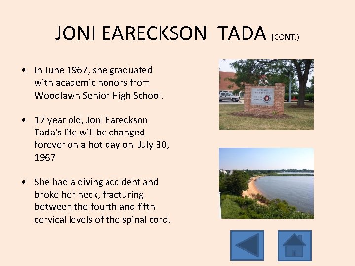 JONI EARECKSON TADA (CONT. ) • In June 1967, she graduated with academic honors