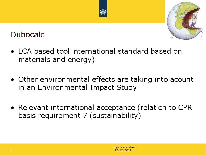 Dubocalc • LCA based tool international standard based on materials and energy) • Other