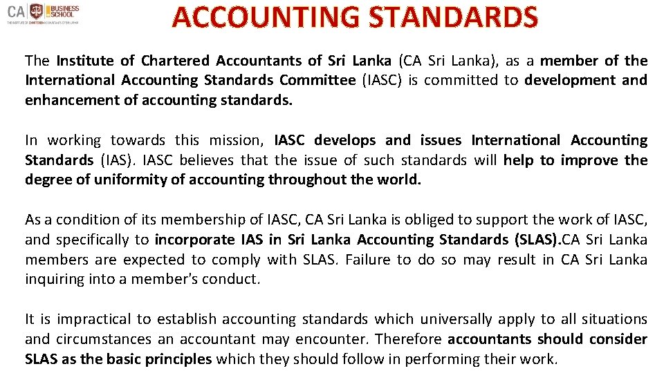 ACCOUNTING STANDARDS The Institute of Chartered Accountants of Sri Lanka (CA Sri Lanka), as
