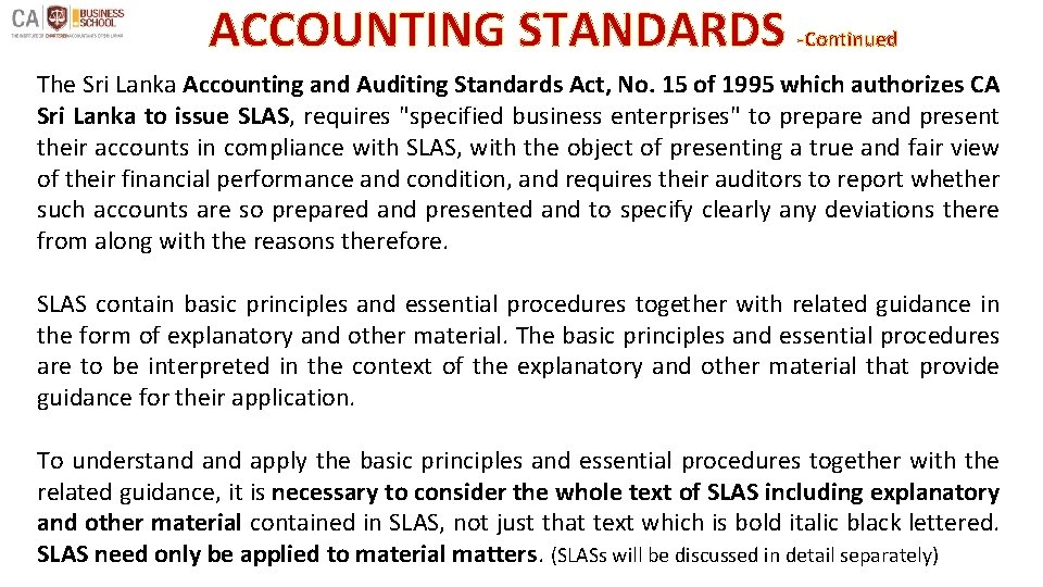 ACCOUNTING STANDARDS -Continued The Sri Lanka Accounting and Auditing Standards Act, No. 15 of