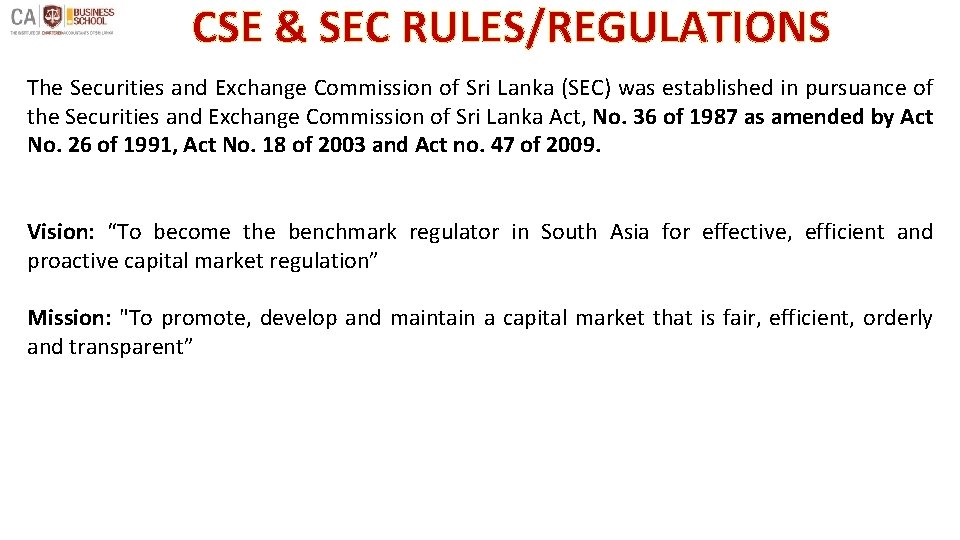 CSE & SEC RULES/REGULATIONS The Securities and Exchange Commission of Sri Lanka (SEC) was