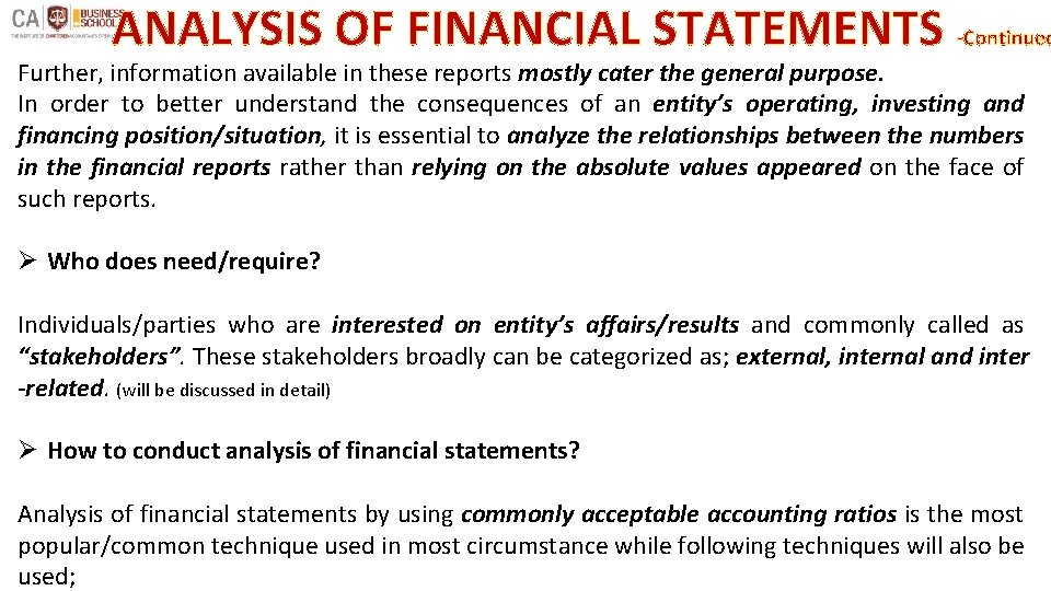 ANALYSIS OF FINANCIAL STATEMENTS -Continued Further, information available in these reports mostly cater the