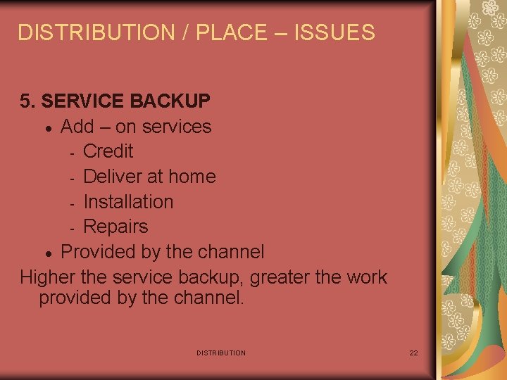 DISTRIBUTION / PLACE – ISSUES 5. SERVICE BACKUP · Add – on services -