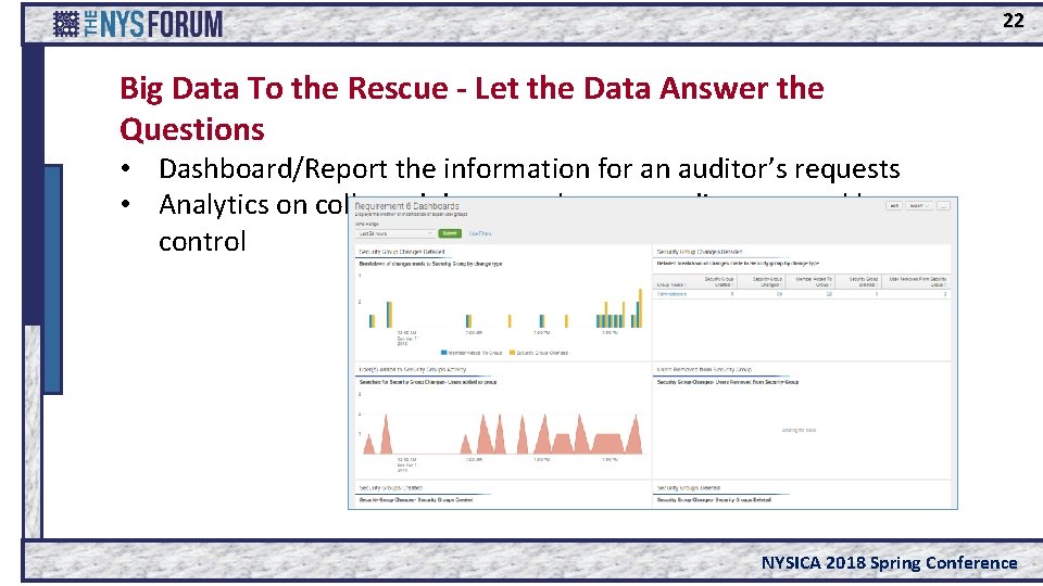 22 Big Data To the Rescue - Let the Data Answer the Questions •