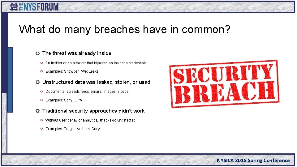 What do many breaches have in common? The threat was already inside An insider