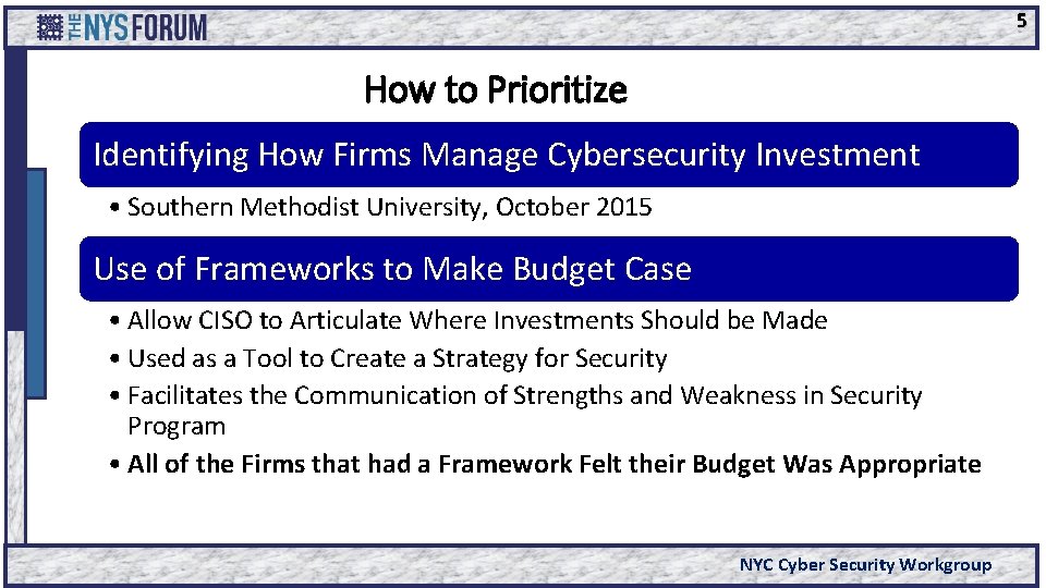 5 How to Prioritize Identifying How Firms Manage Cybersecurity Investment • Southern Methodist University,