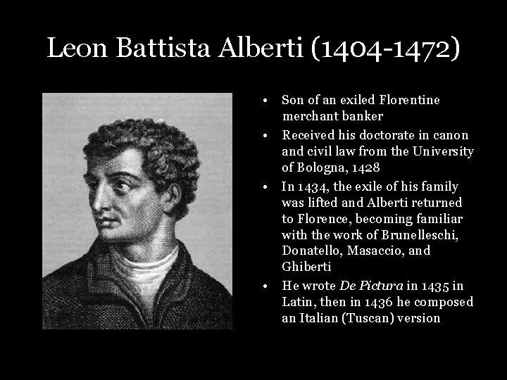 Leon Battista Alberti (1404 -1472) • Son of an exiled Florentine merchant banker •