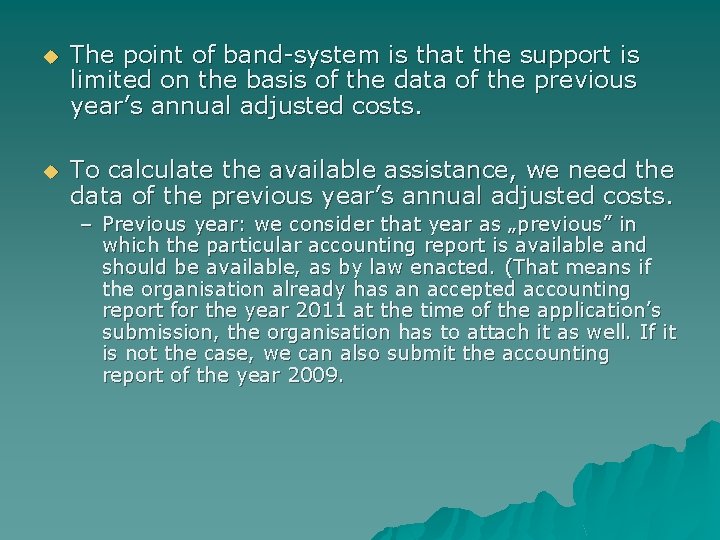 u The point of band-system is that the support is limited on the basis