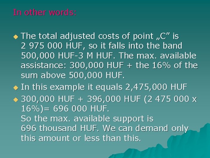 In other words: The total adjusted costs of point „C” is 2 975 000