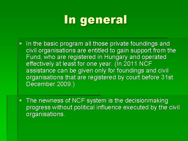 In general § In the basic program all those private foundings and civil organisations