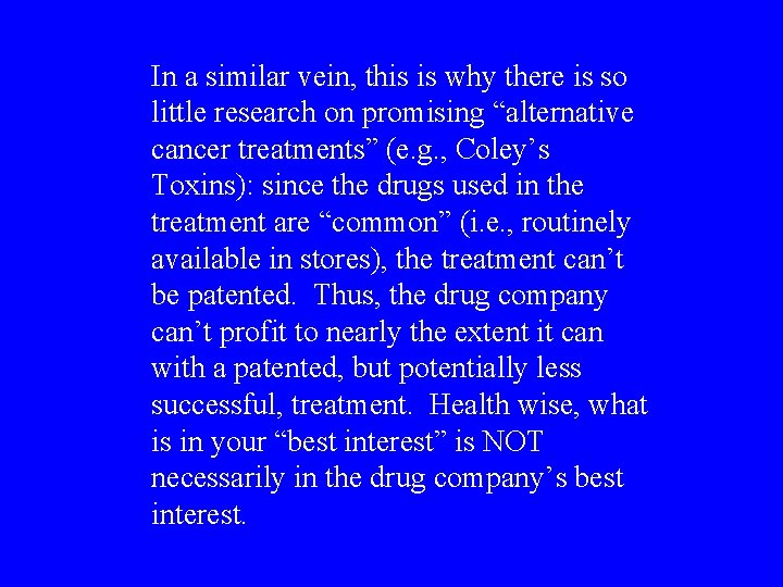 In a similar vein, this is why there is so little research on promising