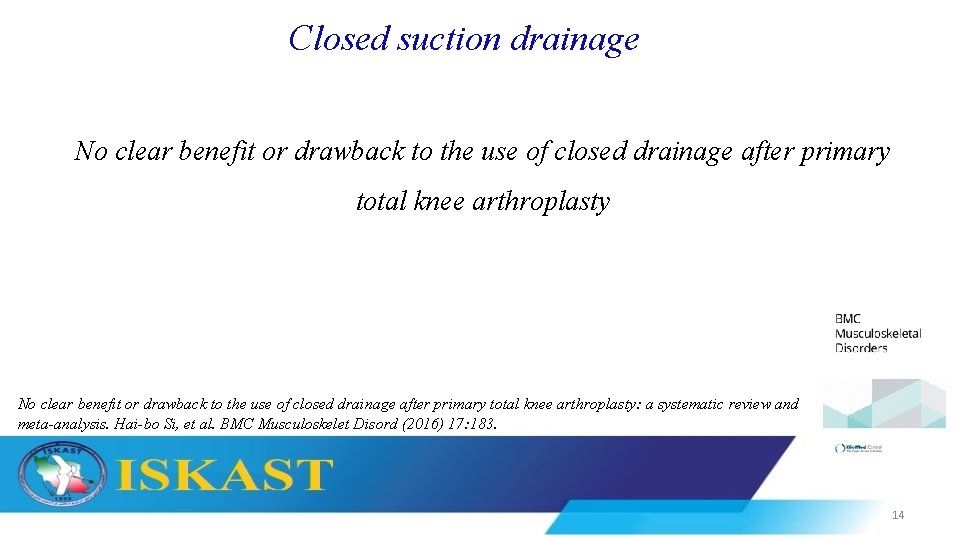 Closed suction drainage No clear benefit or drawback to the use of closed drainage