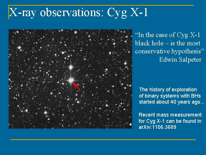 X-ray observations: Cyg X-1 “In the case of Cyg X-1 black hole – is