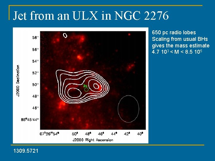 Jet from an ULX in NGC 2276 650 pc radio lobes Scaling from usual