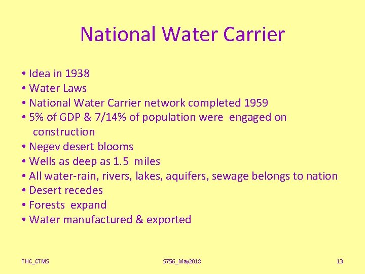 National Water Carrier • Idea in 1938 • Water Laws • National Water Carrier