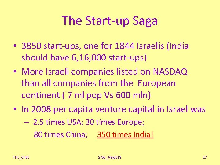 The Start-up Saga • 3850 start-ups, one for 1844 Israelis (India should have 6,