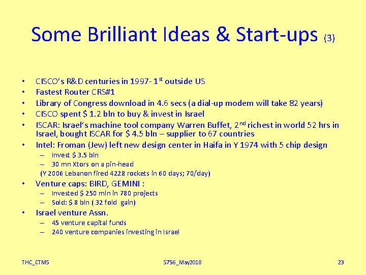 Some Brilliant Ideas & Start-ups (3) • • • CISCO’s R&D centuries in 1997