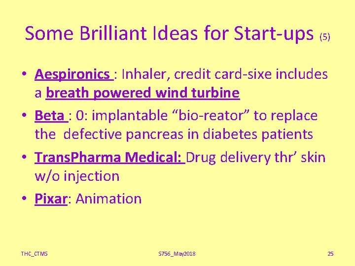 Some Brilliant Ideas for Start-ups (5) • Aespironics : Inhaler, credit card-sixe includes a