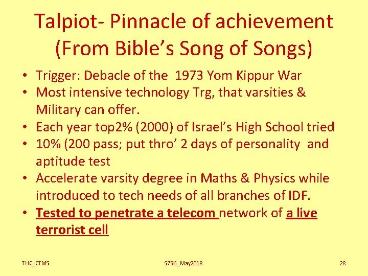 Talpiot- Pinnacle of achievement (From Bible’s Song of Songs) • Trigger: Debacle of the