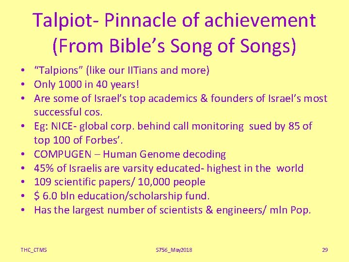 Talpiot- Pinnacle of achievement (From Bible’s Song of Songs) • “Talpions” (like our IITians