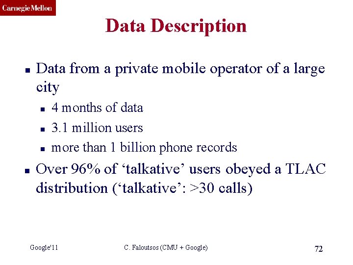CMU SCS Data Description Data from a private mobile operator of a large city