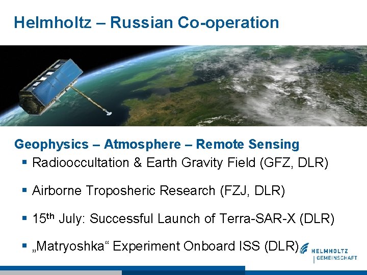 Helmholtz – Russian Co-operation Geophysics – Atmosphere – Remote Sensing § Radiooccultation & Earth
