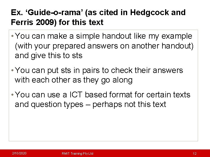 Ex. ‘Guide-o-rama’ (as cited in Hedgcock and Ferris 2009) for this text • You