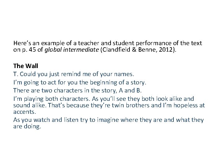 Here’s an example of a teacher and student performance of the text on p.