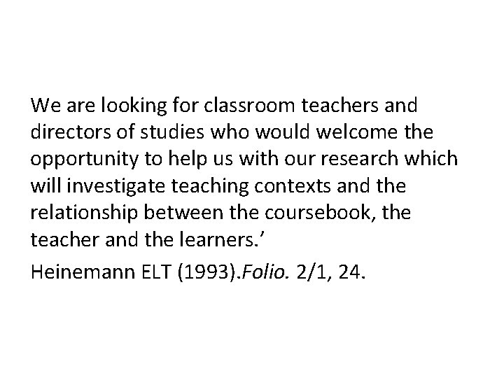 We are looking for classroom teachers and directors of studies who would welcome the