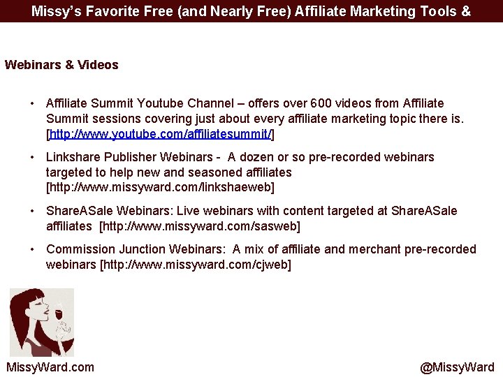 Missy’s Favorite Free (and Nearly Free) Affiliate Marketing Tools & Resources Webinars & Videos