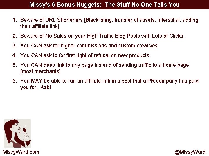 Missy’s 6 Bonus Nuggets: The Stuff No One Tells You 1. Beware of URL