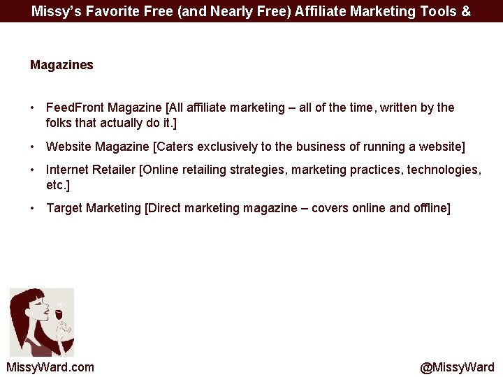 Missy’s Favorite Free (and Nearly Free) Affiliate Marketing Tools & Resources Magazines • Feed.